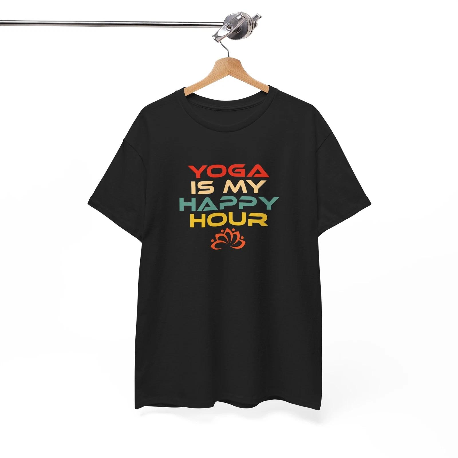 

Yoga Meme T-Shirt | Funny Yoga Is My Happy Hour Shirt 3XL