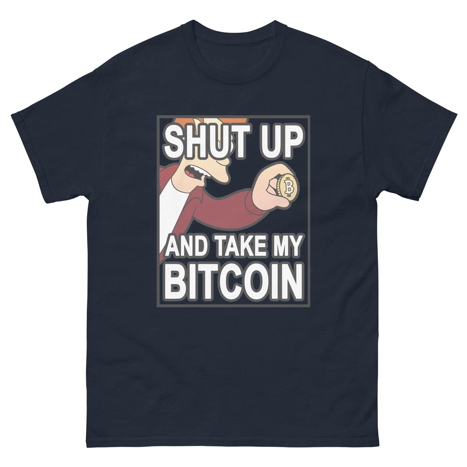 Shut Up And Bitcoin T Shirt S