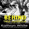 Behind the Scenes by Kathryn White Paperback Book 9780464455516