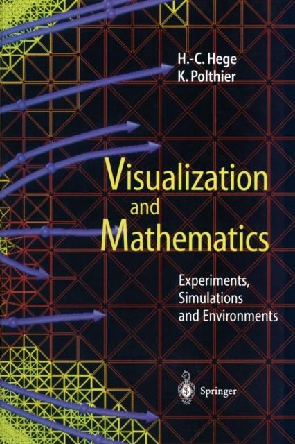 The Visualization and Mathematics : Experiments, Simulations and Environments Book