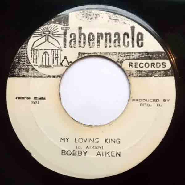 

7-дюймовая пластинка BOBBY AITKEN BOBBY AITKEN THE S My Loving King My Loving Ver. НИЧЕГО Tabernacle Reco 1975 Ямайка Регги Ска Даб Б/у