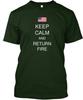 KEEP CALM AND RETURN FIRE T-Shirt Made In the USA Size S To 5XL