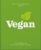 The The Little Book of Being Vegan : A Celebration of Plant-based Living Book