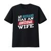 My Husband Has An Awesome Wife Joke T Shirt Playful Couples Apparel Outfits For Lovebirds Sweat Vintage Soft Breathable