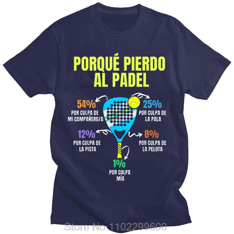 Padel Divertido Tshirt Porque Pierdo Al Padel Funny T Shirt Casual Cotton Soft Premium Unisexs Clothing Oversized Tee tShirt