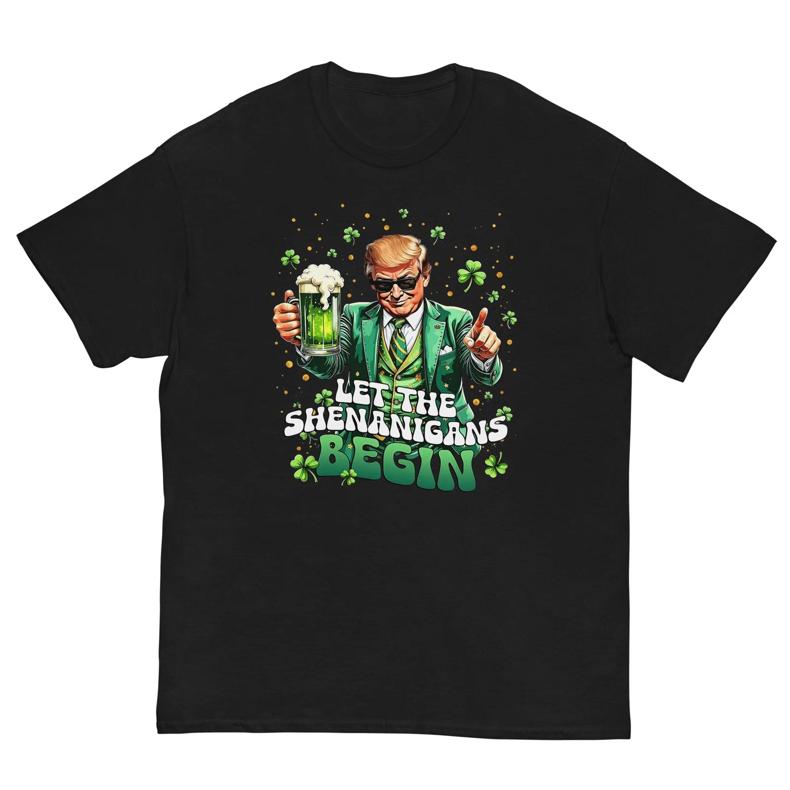 Let The Shenanigans Begin Funny Trump St Patrick s Day T-Shirt L