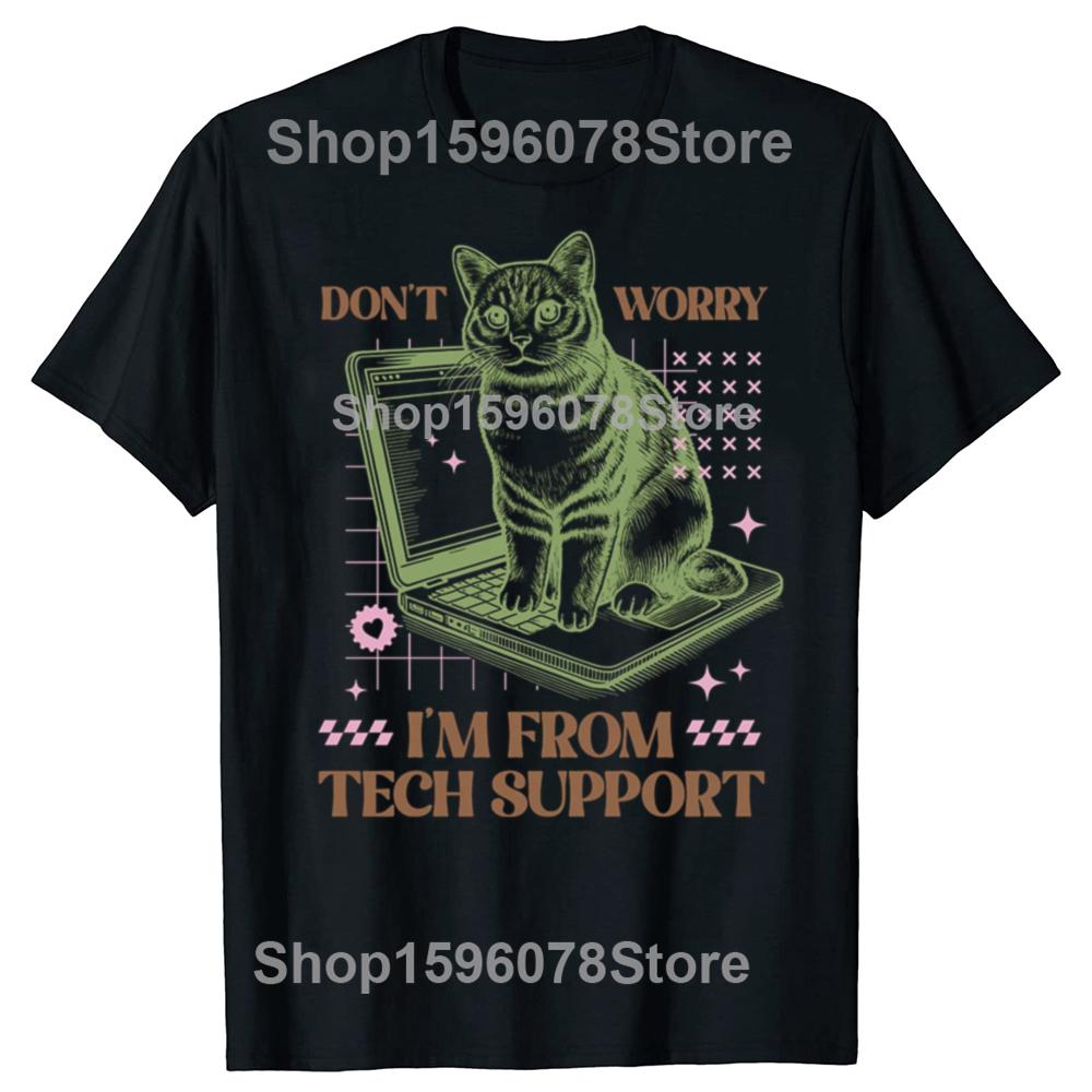 Funny Dont Worry Im From Tech Support Cat Computer Mouse T Shirts Gifts Mens Clothing Fashion Casual Loose Oversized T Shirt