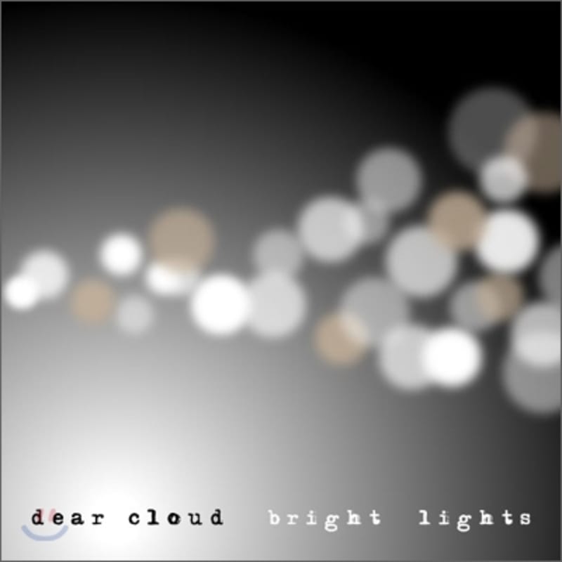 

Dear Cloud 3rd Album - Bright Lights