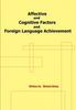 The Affective and Cognitive Factors and Foreign Language Achievement Book