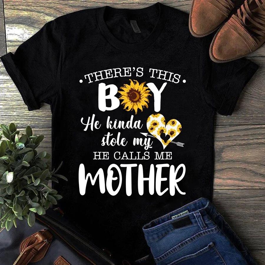 There s This Boy He Kinda Stole My Heart He Calls Me Mother Men s and Women s T-shirts S