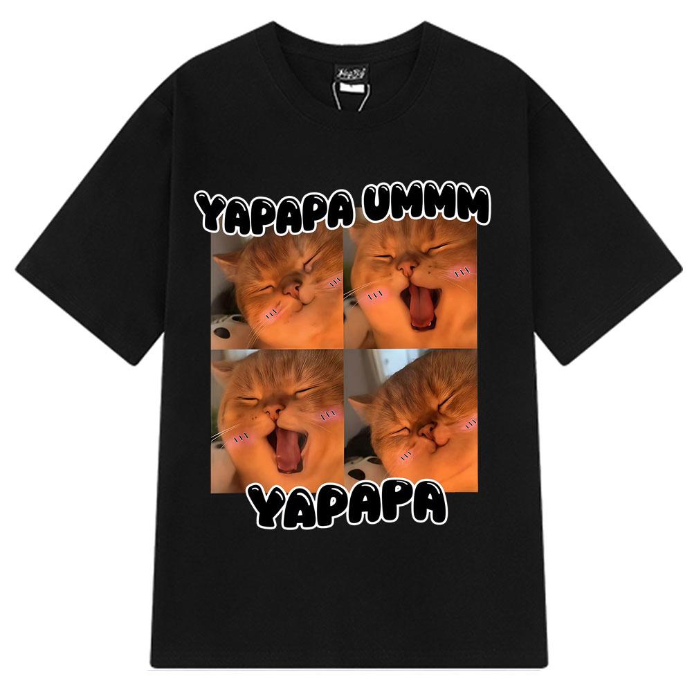 Yapapa Ummmm Funny Cute Cat Meme T-Shirt men women Fashion casual T-shirts Short-sleeved 100% cotton Harajuku oversized T-shirts