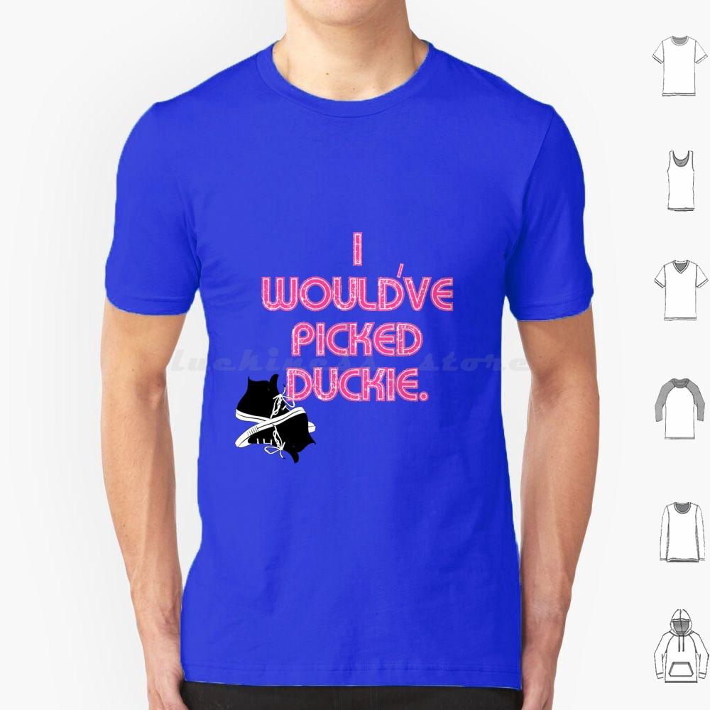 I Wouldve Picked Duckie T Shirt Cotton Men Women DIY Print Pretty In Pink Duckie Duckie Dale 80 S 80 S Movies Movies Jon Cryer