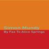 By Fax To Alice Springs by Simon Mundy Paperback Book 9780952755814