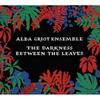Alba Griot Ensemble The Darkness  Bidwin The Reeves