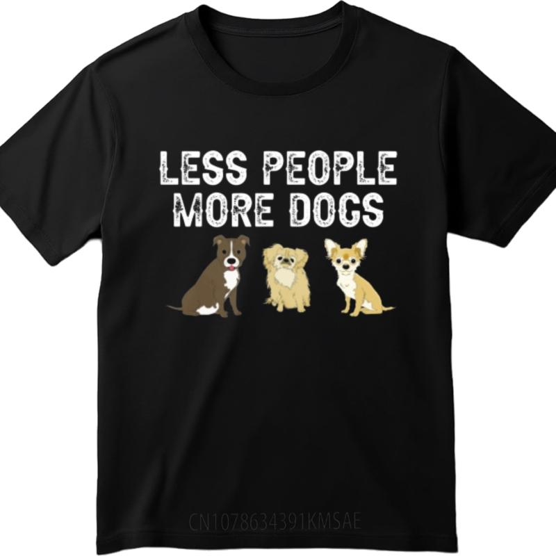 Classic Tshirt New Arrived Unisex Short Sleeve Tshirt Less People More Dogs Dog Images Classic Male Top Tees Soft Cotton Tee