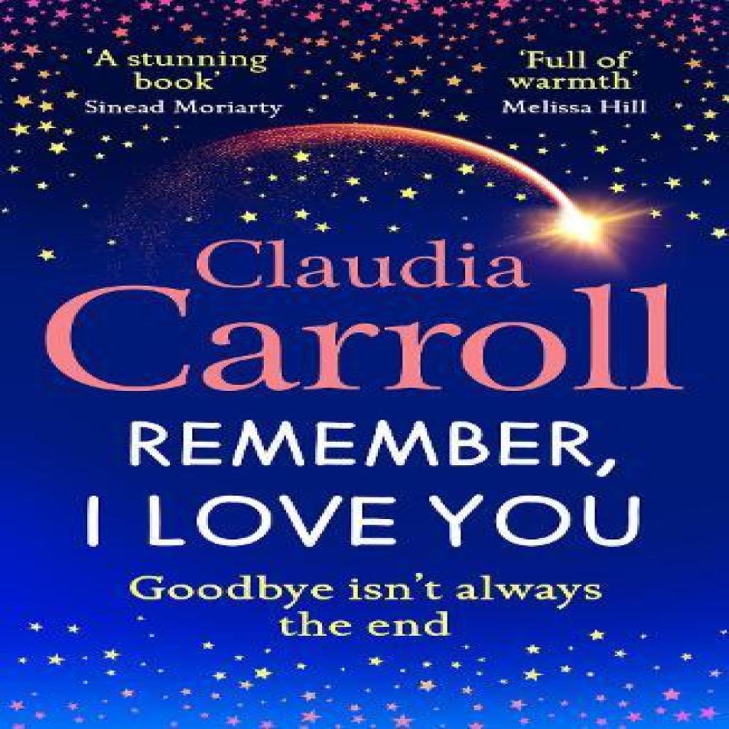 Remember I Love You by Claudia Carroll Hardback Book 9781835334577