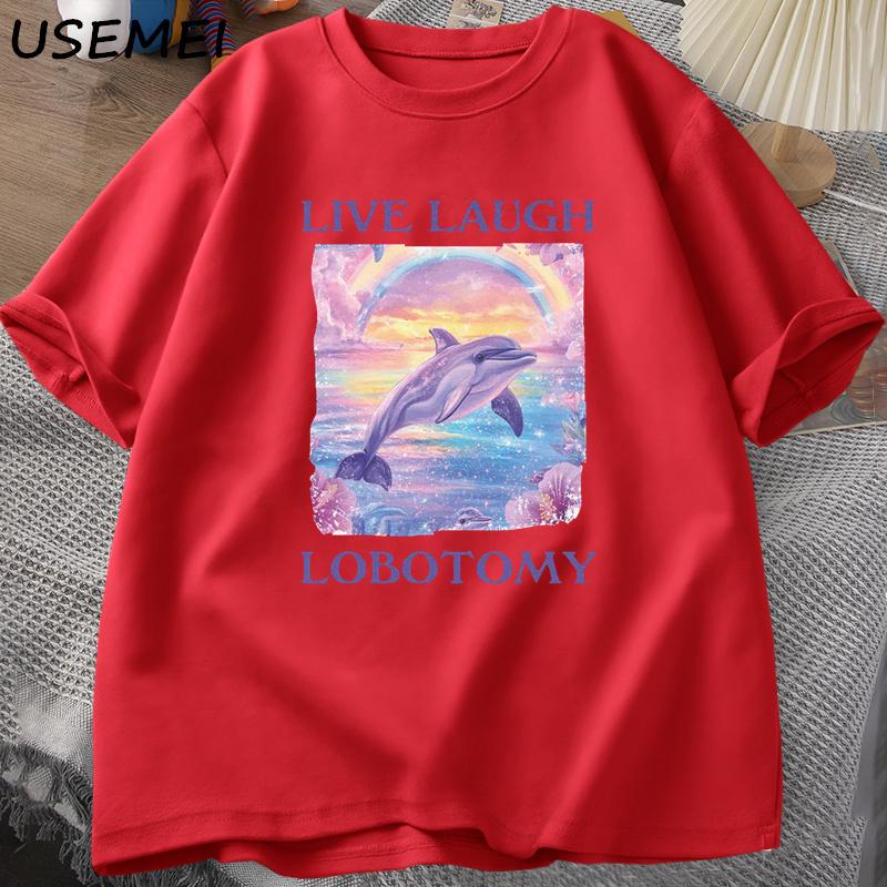 Live Laugh Lobotomy T Shirt Unisex Funny Dolphin Meme Tshirt Silly Weird Cotton Short Sleeve Tshirt Unisex Printed Tshirt Tops XL