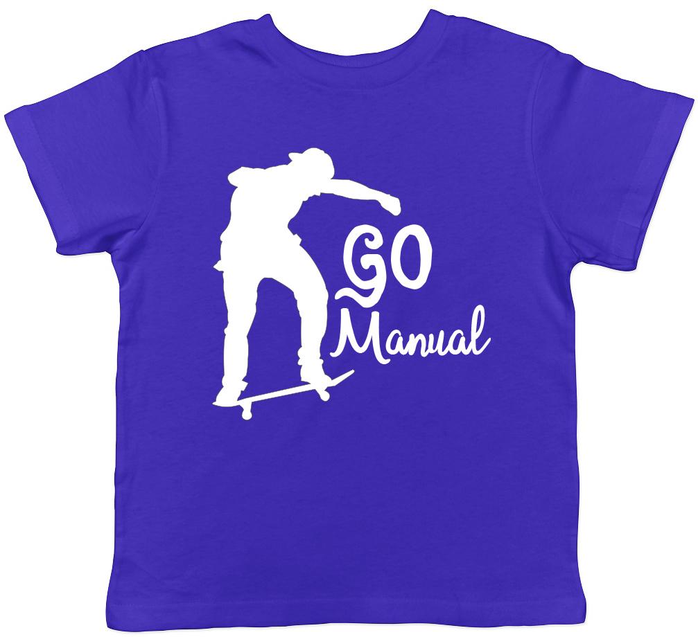 Go Manual Skateboarding Boys Girls Kids Childrens T-Shirt 100