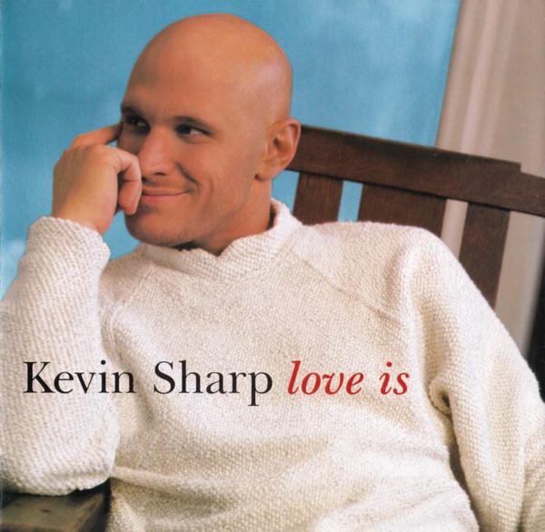 

CD KEVIN SHARP - Love Is 621652 Asylum Records, 1998 US Country/Folk Used