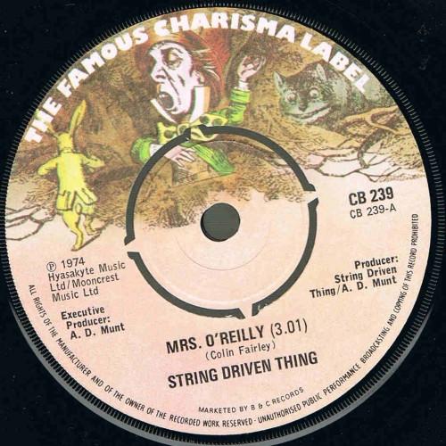 

7inch Record STRING DRIVEN THING - Mrs. O Reilly CB239 Charisma 1974 UK Rock Used