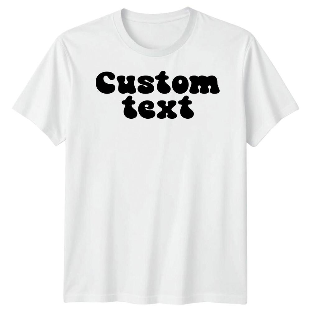 

Your Custom Text Custom Mens T-Shirt Personalised Printed Tee 3XL