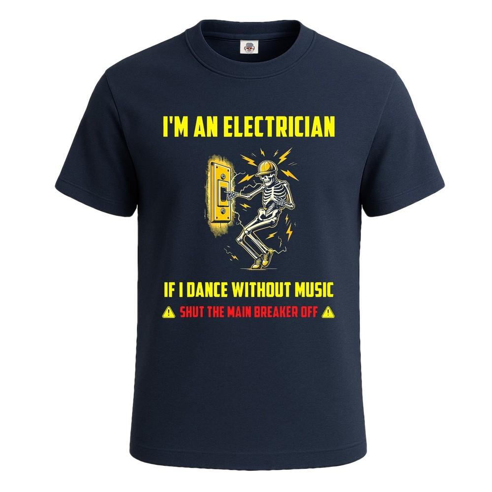 Im an electrician if i dance without music skeleton mens tshirt funny tee top 2XL