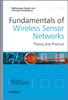 Cartea Fundamentals of Wireless Sensor Networks : Theory and Practice