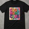 Cool Moms Club Shirt, Gift For Mom, Mom Birthday Gift, New Mom Gift, Mom Shirt, Mothers Day Gift, Mom Gifts, Gift For Mother, New Mom Shirt