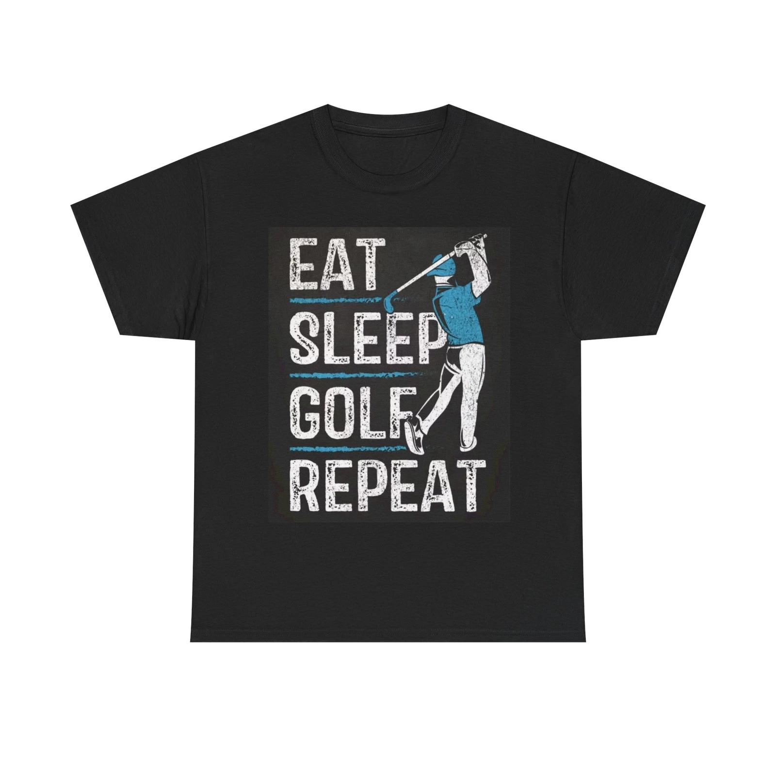 Men s and Women s T-shirts Eat Sleep Golf M