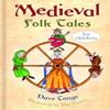 Medieval Folk Tales for Children by Dave Tonge Hardback Book 9780750990943