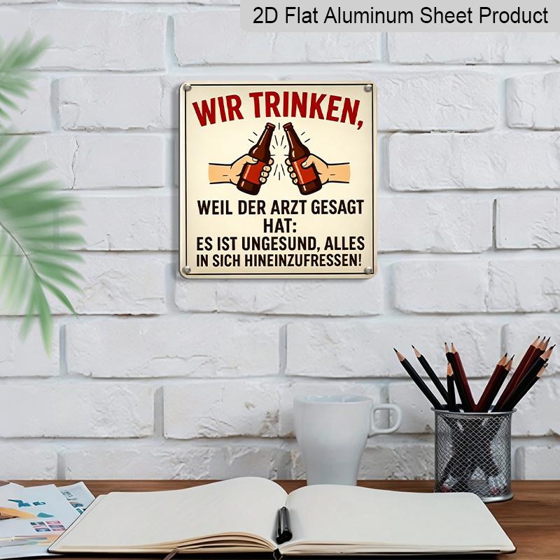 2D Flat, 1pc Vintage Aluminum Metal Sign - German Beer Humor Wall Art with Retro Design, Funny Drinking Quote for Man Cave, Bar & Restaurant Decor