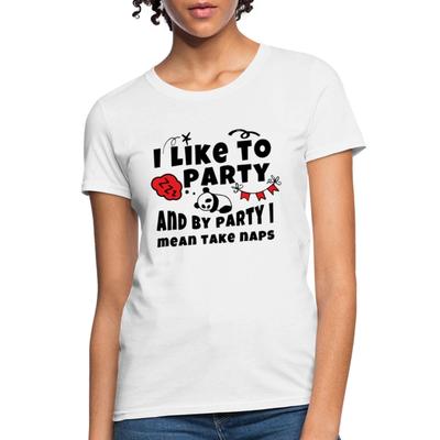 I Like To Party, I Mean Take Naps Women's 100% Cotton T-shirt Mens Tees Top