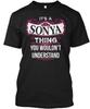 Its A Sonya Thing V2 You Wouldnt Understand T-Shirt Made In USA S To 5XL