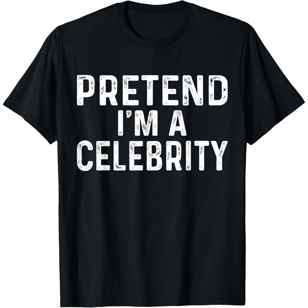 Pretend I m A Celebrity Halloween Costume T Shirt 4XL