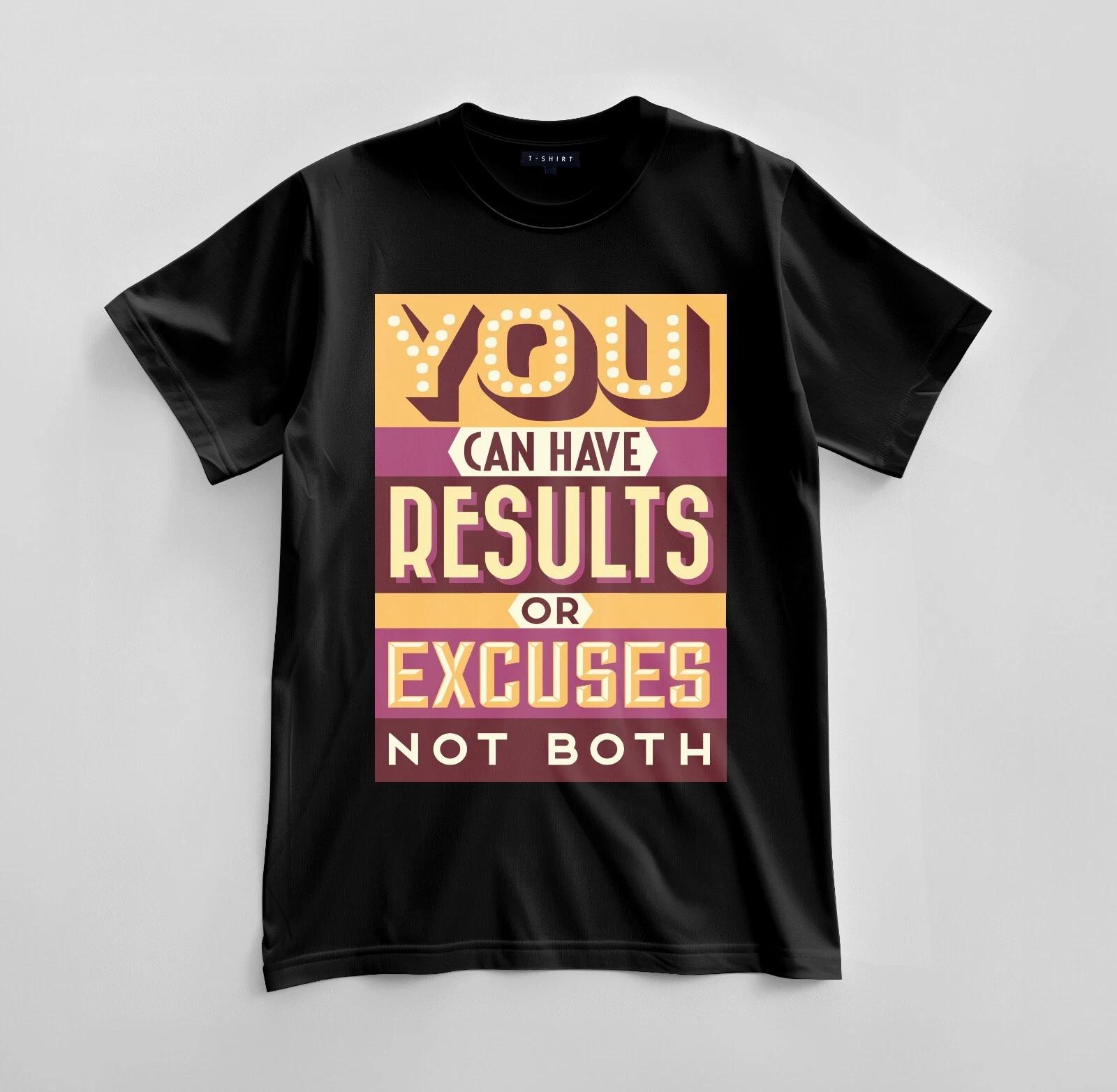 Custom Results or Excuses Graphic T-shirt Design Unisex Jersey Short Sleeve Tee S