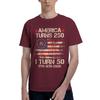 America Turns 250 I Turn 50 1976 50th Birthday T Shirts Unisex Shortsleeve Usa Flag Tshirts Streetwear Tee Tops Pure Cotton