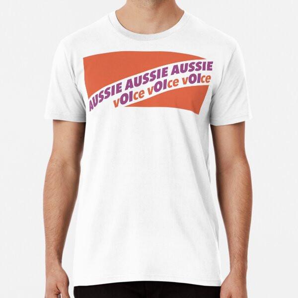 

AUSSIE AUSSIE AUSSIE vOIce vOIce vOIce Premi S to 5XL Made in the AU/USA T-Shirt 4XL
