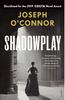 Shadowplay by Joseph OConnor Paperback Book 9781784709150