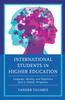 Kniha International Students In Higher Education : Language, Identity, and Experience from a Holistic Perspective