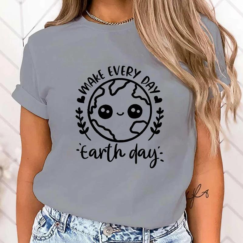 (Premium T-shirt)Hot Make Everyday Earth Day Letter Printing T-Shirt Women Fashion Short Sleeve Street Casual Personality Tops