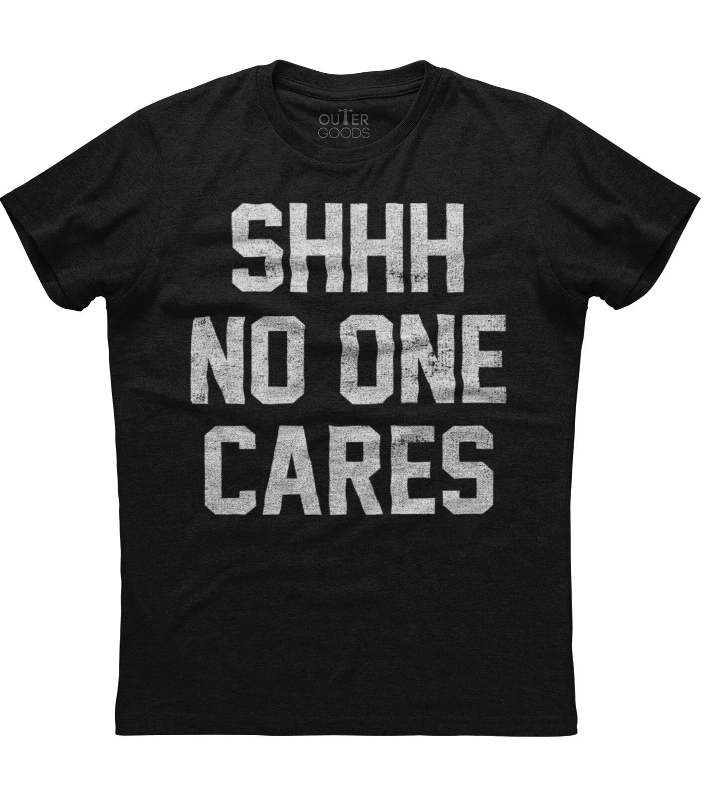 Shhh No One Cares Funny Mens Short Sleeve Cotton Black T-shirt 3XL