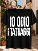 Io Odio I Tatuaggi Italian Quote In Oversized Distressed Typography Graphic Bold Minimal Sarcastic  Unisex All TShirt