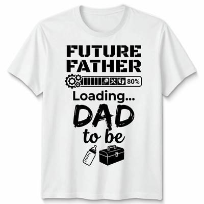 Future Father Loading Dad To Be 80% New Dad Family Graphic Tee Mens Womens