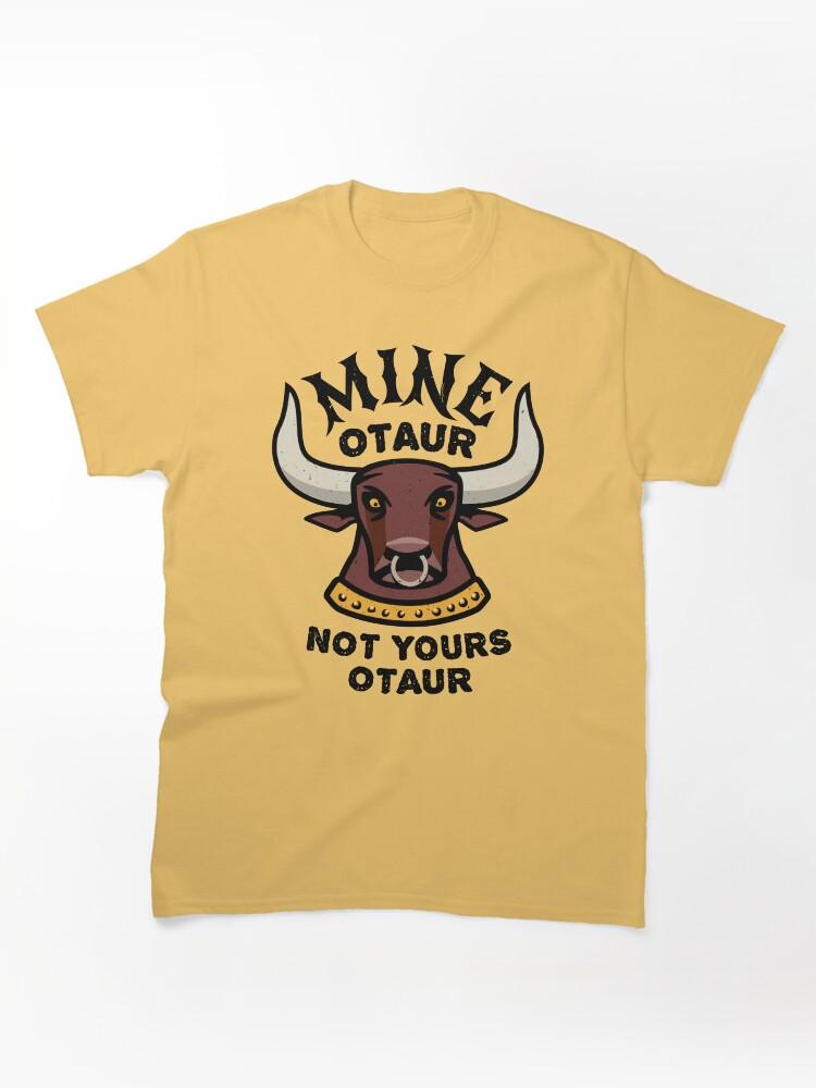 My Brother the Minotaur Mineotaur Not Yoursotaur - Funny Minotau Classic Unisex T-Shirt