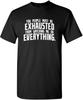Exhausted From Watching Everything Funny Quote T-shirt
