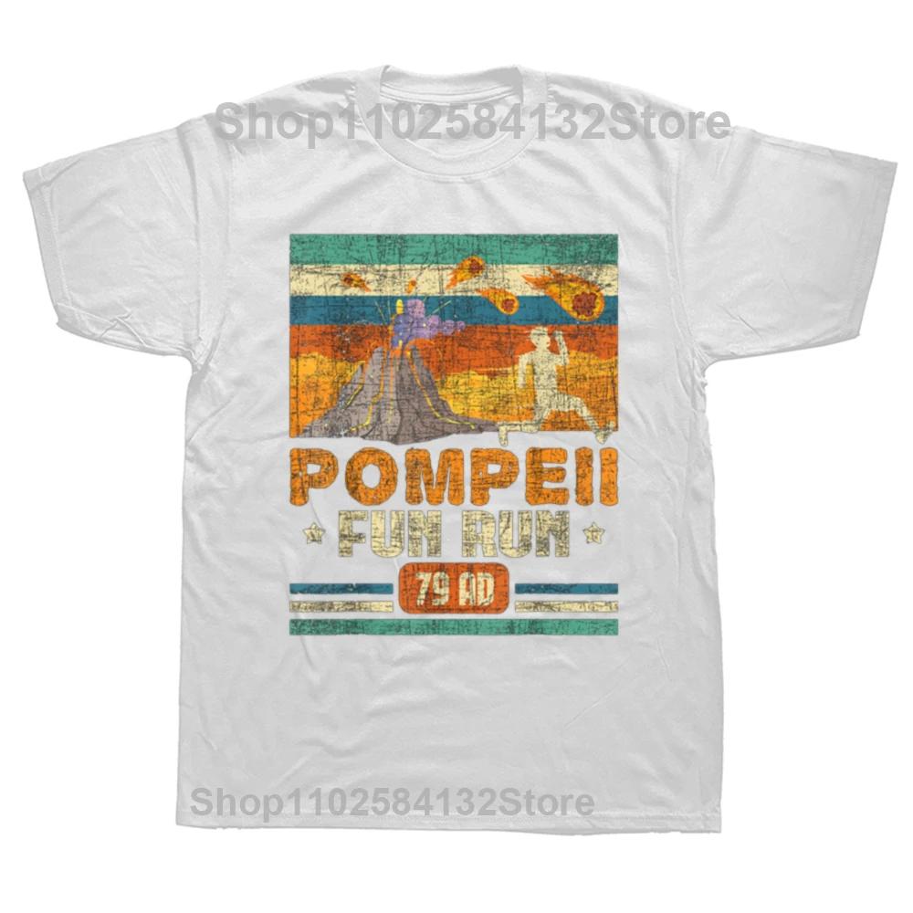 New Funny Pompeii Fun Run Geography Volcanologist Volcanology Graphic Tops Men Oversized Tshirt Hip Hop Short Sleeve T Shirts S