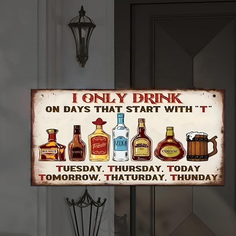 Vintage Wooden Bar Sign with Funny Liquor Bottles TDay Drinker Quote for Home Pub Wall Decor
