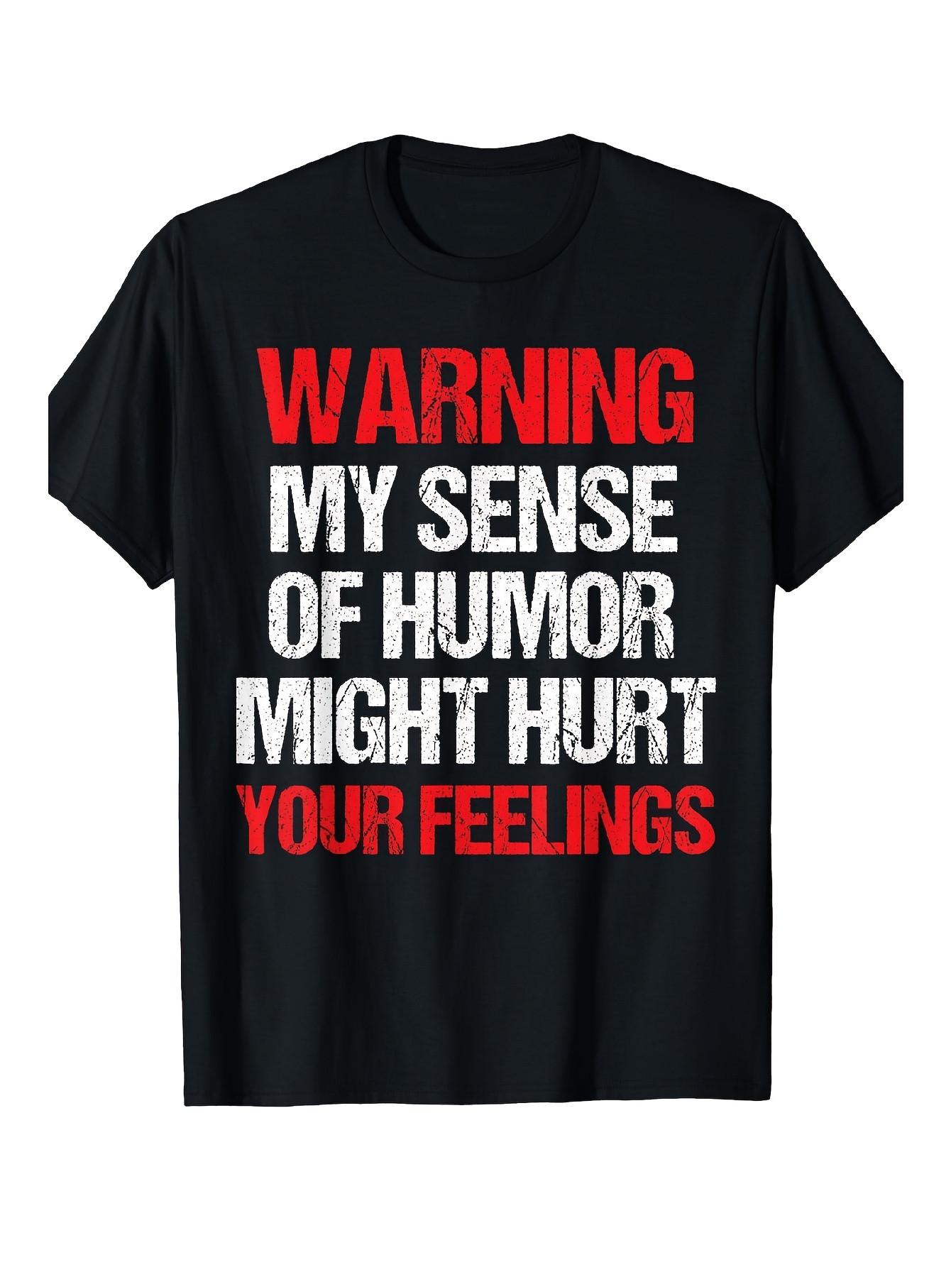 Top Pick Local Funny Warning My Sense of Humor Might Hurt TShirt S