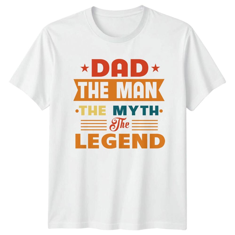 Dad The Unisex The Myth The Legend Fathers Day Unisexs TShirt c S