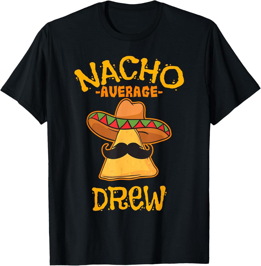 Nacho Average Drew Personalized Name Funny Taco T-Shirt